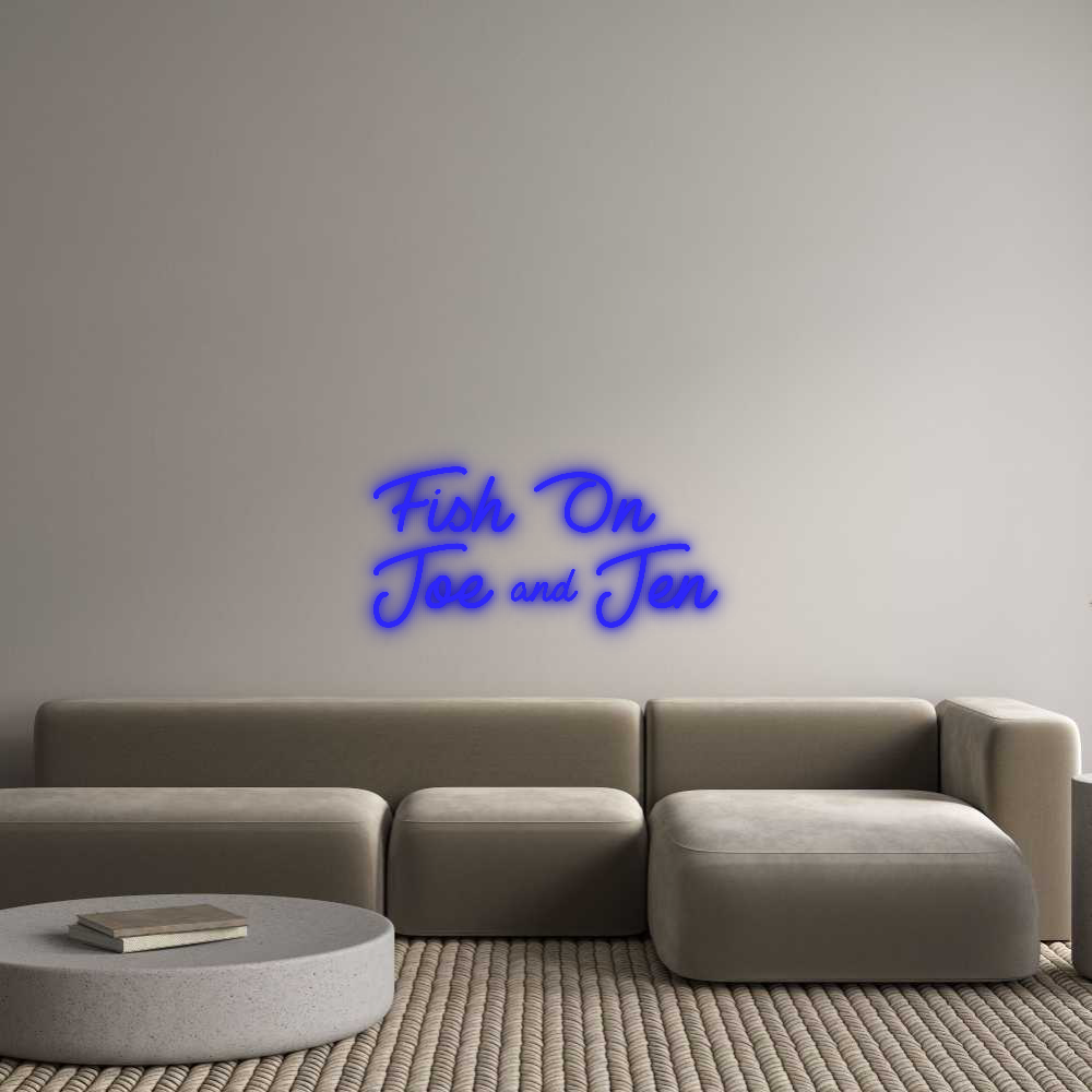 Custom Neon: Fish On 
Joe...