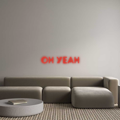 Custom Neon: OH YEAH
