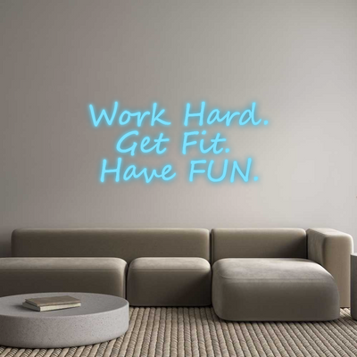 Custom Neon: Work Hard.
G...