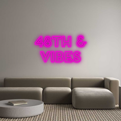 Custom Neon: 48th &
Vibes