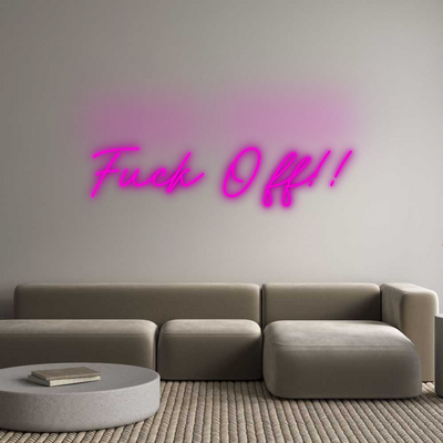 Custom Neon: Fuck Off!!