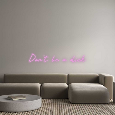 Custom Neon: Don’t be a dick