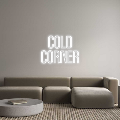 Custom Neon: COLD
CORNER