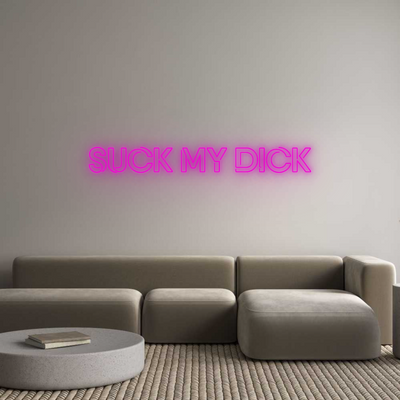 Custom Neon: Suck my Dick