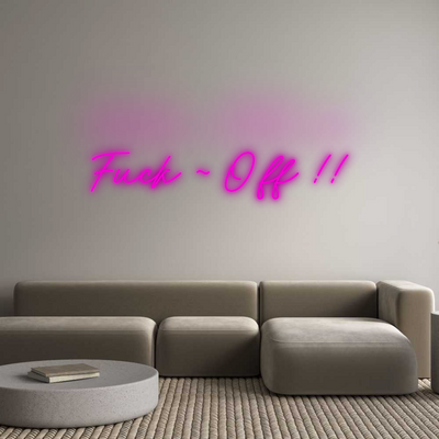 Custom Neon: Fuck ~ Off !!