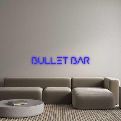 Custom Neon: BULLET BAR