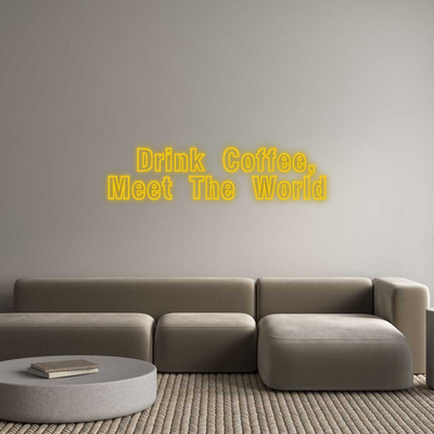 Custom Neon: Drink Coffee,...