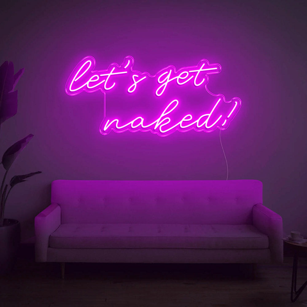 Let's Get Naked Neon Sign