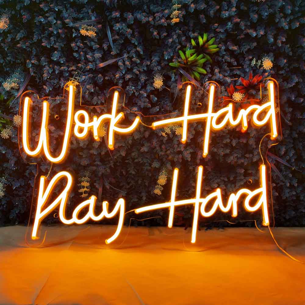 Work Hard Play Hard Neon Sign 2 Versions