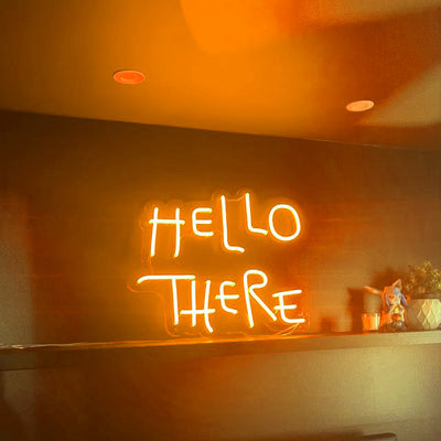 Hello there - LED Neon Sign