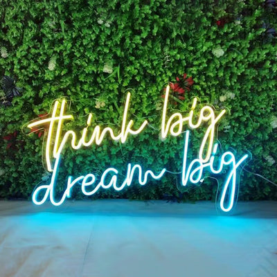 Think Big Dream Big - LED Neon Sign