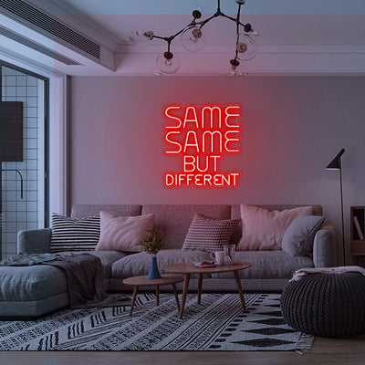 Same Same But Different - LED Neon Sign