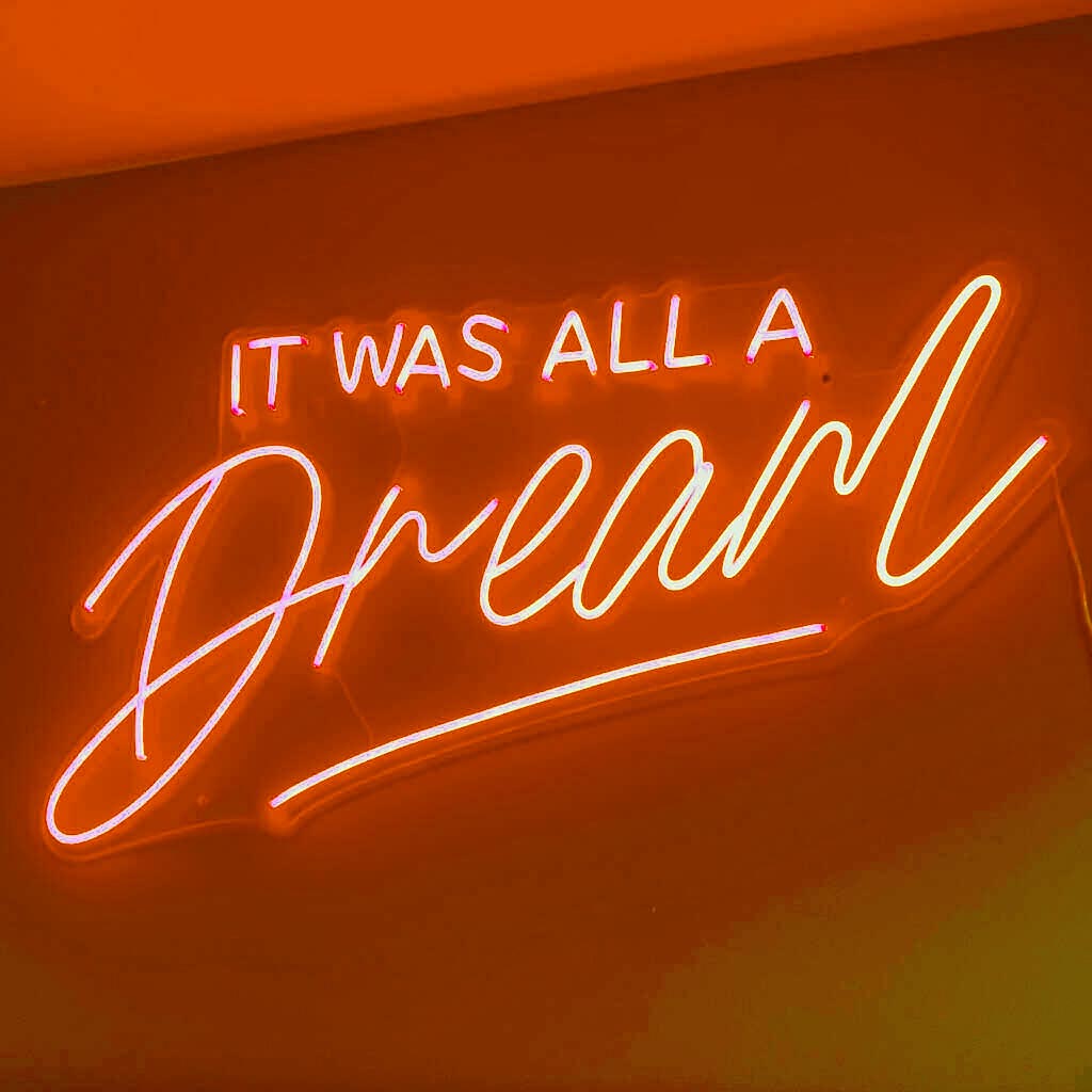 It Was All A Dream DIY Glass Neon Sign Flex Rope Neon Light Indoor/Outdoor Decoration 