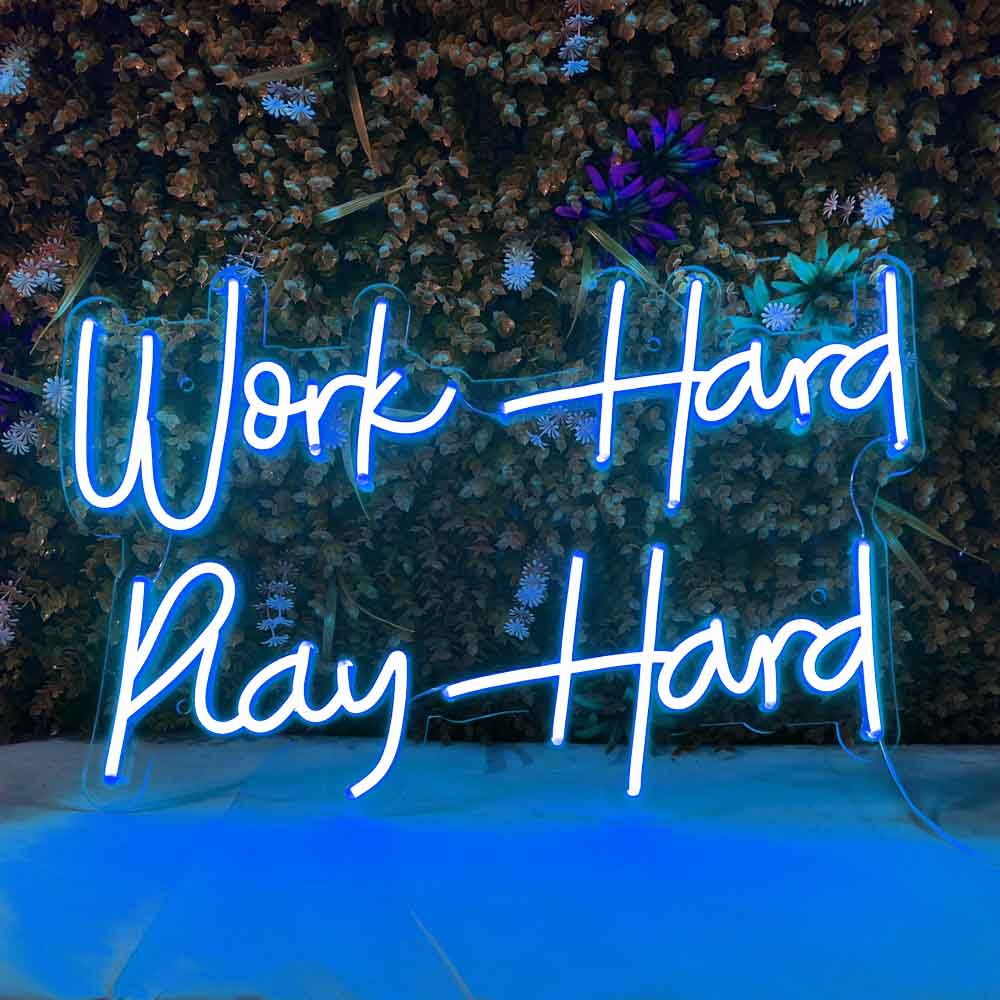 Work Hard Play Hard Neon Sign 2 Versions
