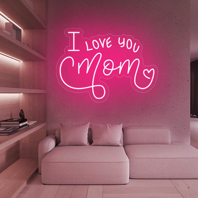 I Love You Mom Neon Sign