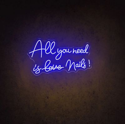 All you need is nails! - LED Neon Signs