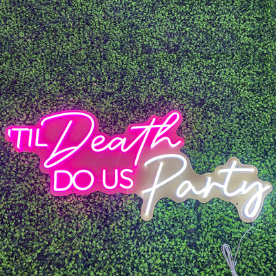Til Death Do Us Party Neon Sign Led Flex Neon Light Sign