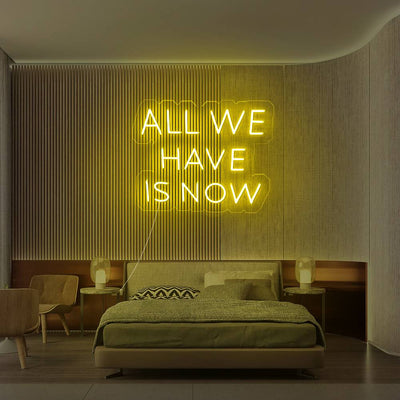 All We Have Is Now Neon Sign Home Decor Custom Neon Sign for Party Bar Office Neon Lights