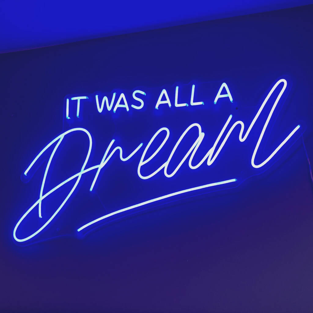 It Was All A Dream (Various sizes) CUSTOM Design Decorated Acrylic Panel Handmade Man Cave Neon Sign