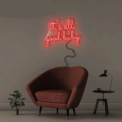 It's All Good Baby - LED Neon Sign