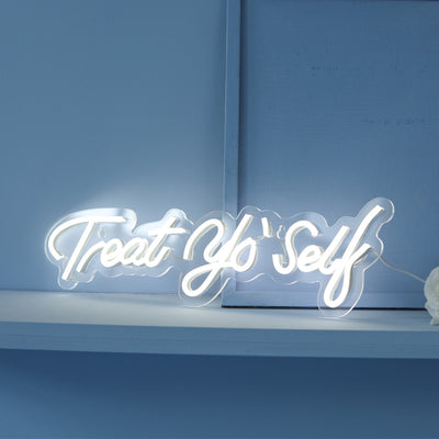 Treat Yourself - LED Neon Sign 4 Versions