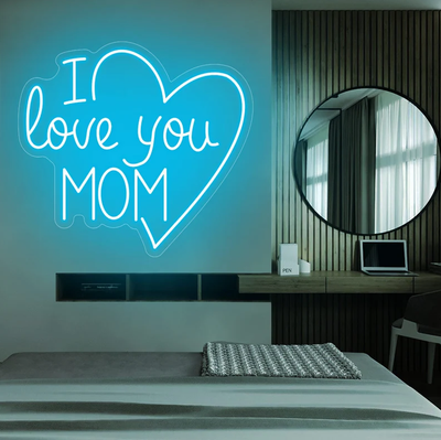 I Love You Mom - LED Neon Signs