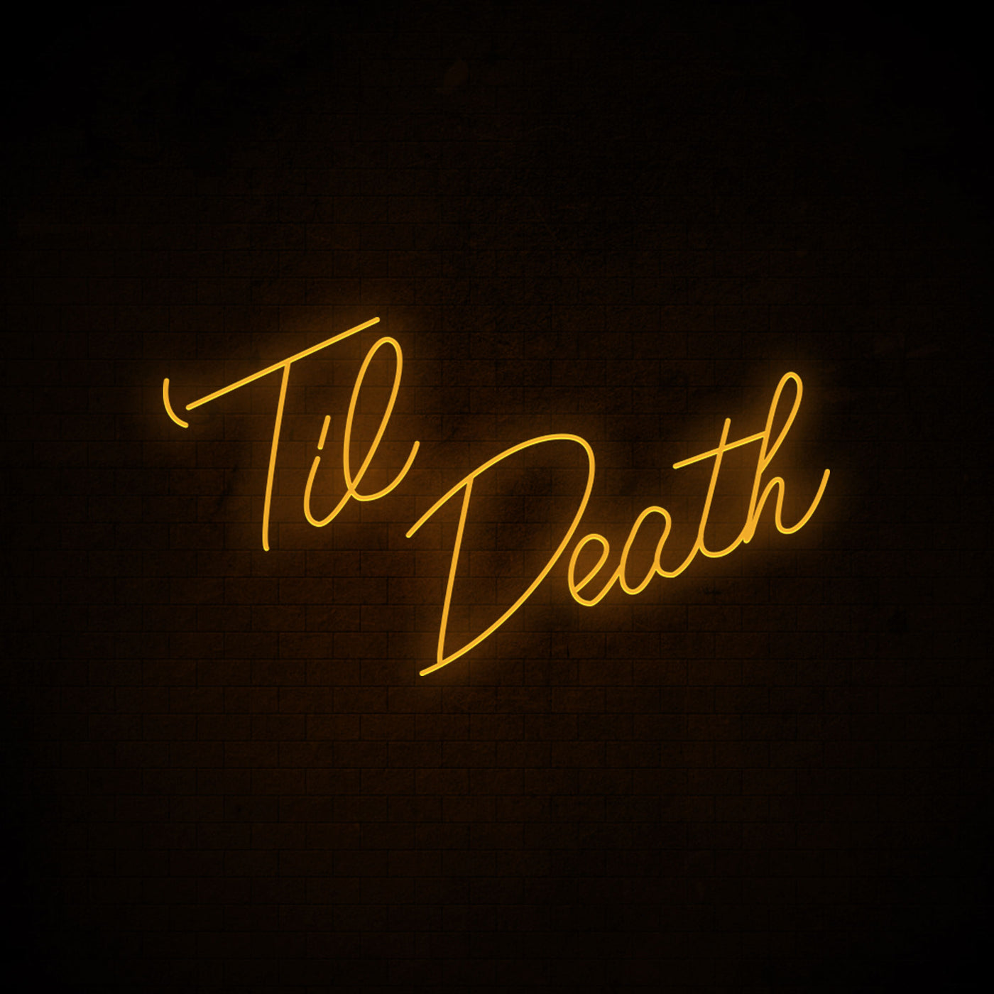 Til Death - LED Neon Sign