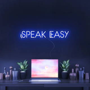 SPEAK EASY- LED Neon Signs
