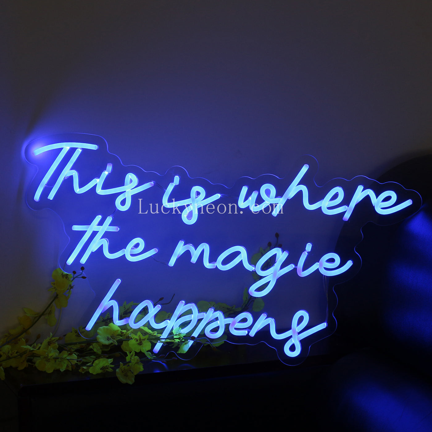 This is where the magic happens - LED Neon Sign