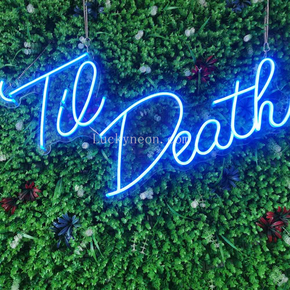 Til Death - LED Neon Sign
