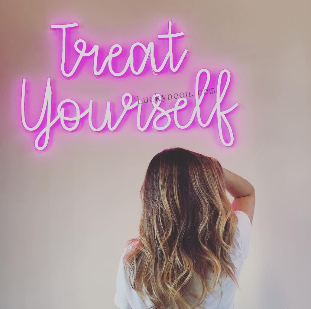 Treat Yourself - LED Neon Sign 4 Versions