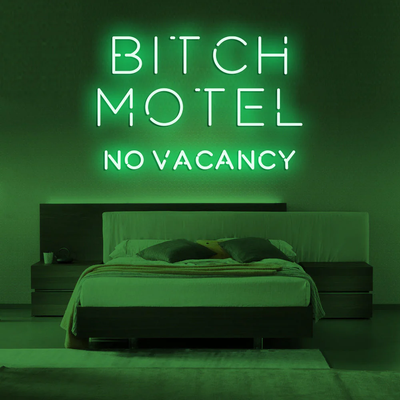 BITCH MOTEL NO VACANCY Neon Sign