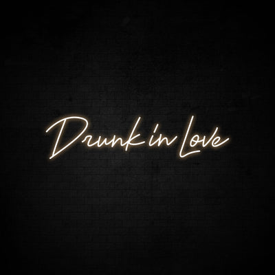 Drunk In Love Handmade Art Neon Signs