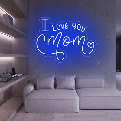 I Love You Mom Neon Sign