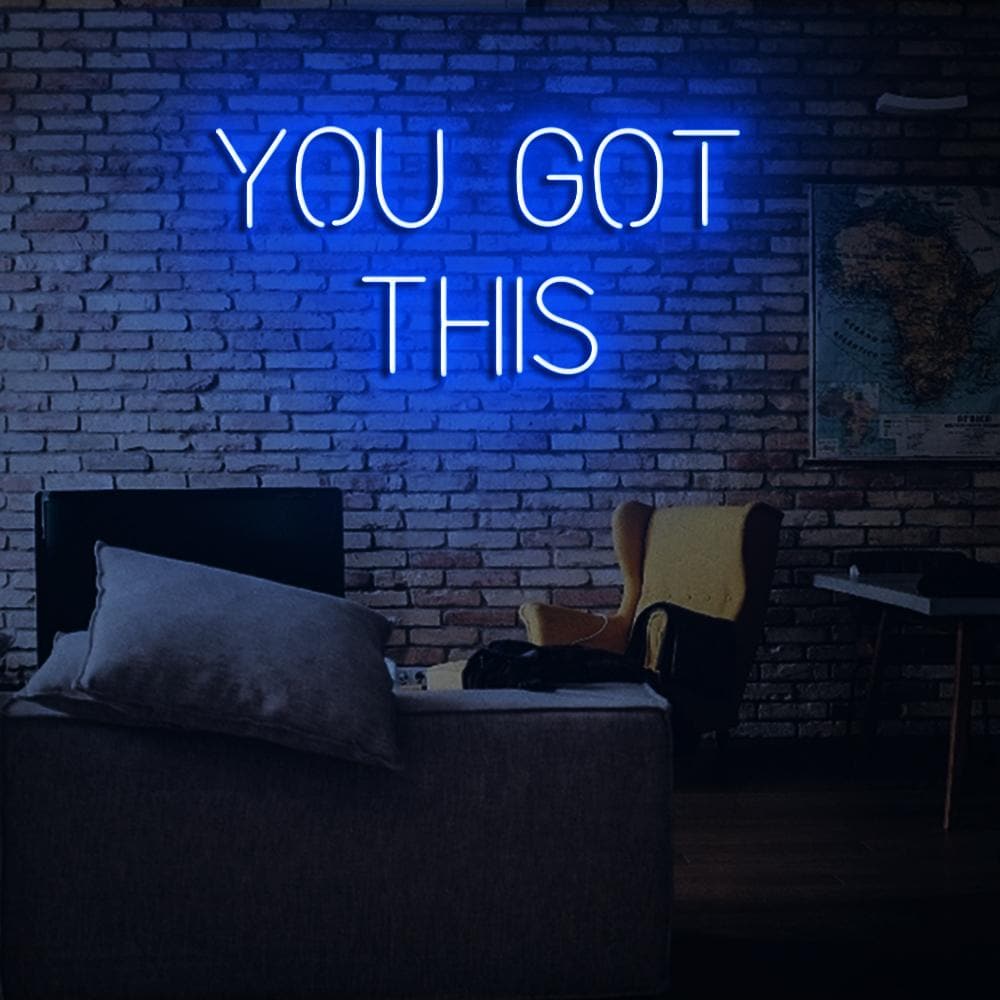 You got this - LED Neon Sign