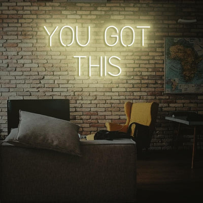 You got this - LED Neon Sign