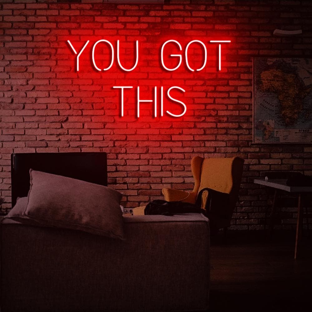 You got this - LED Neon Sign