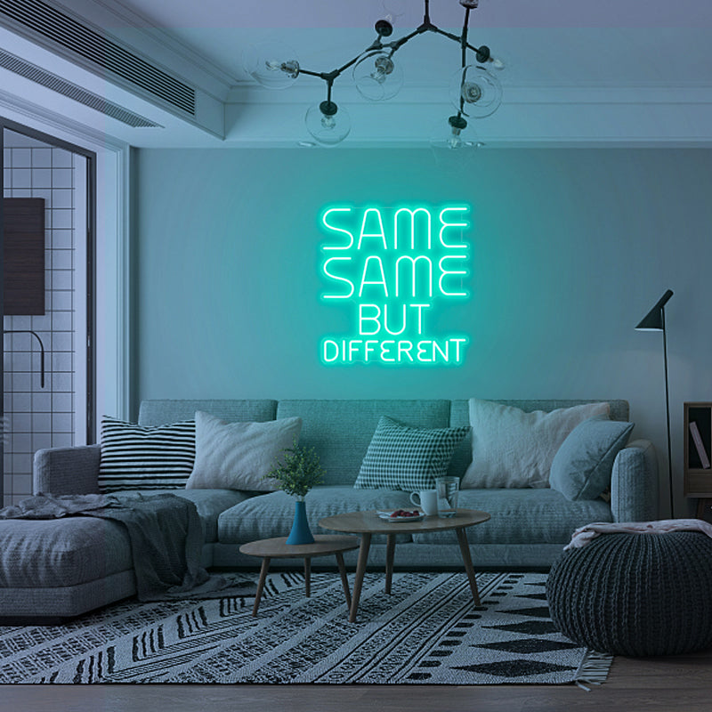 Same Same But Different - LED Neon Sign