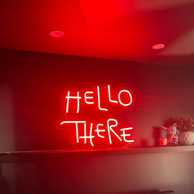 Hello there - LED Neon Sign