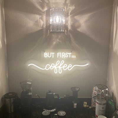 But first coffee - LED Neon Sign