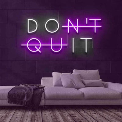 Don't Quit - LED Neon Sign