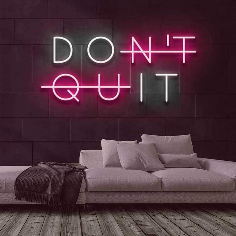 Do it neon sign, Don’t quit neon light sign