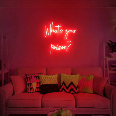 What's your Poison Neon Sign, Wedding Neon Sign, Party Neon 