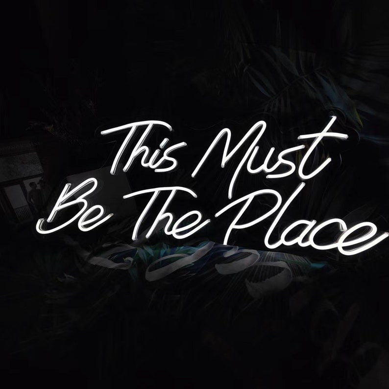 This Must Be The Place Neon Sign, Neon Sign Wall Decor