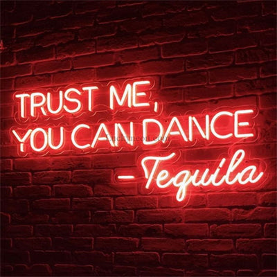 'Trust Me, You Can Dance' Neon Sign